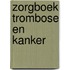 Zorgboek trombose en kanker