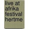 Live at Afrika Festival Hertme door Sekou Kouyate / Debademba