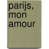 Parijs, mon amour door Hervé Boivin