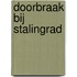 Doorbraak bij Stalingrad