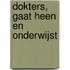 Dokters, gaat heen en onderwijst