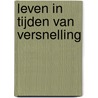 Leven in tijden van versnelling by Hartmut Rosa