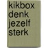 KIKbox denk jezelf sterk