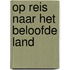 Op reis naar het Beloofde Land