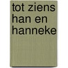 Tot ziens Han en Hanneke door Geesje vogelaar-van Mourik