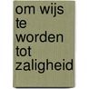 Om wijs te worden tot zaligheid door David Dickson