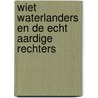 Wiet Waterlanders en de echt aardige rechters door Mark Tijsmans
