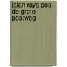 Jalan Raya Pos - De Grote Postweg door Eric Kampherbeek