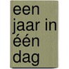 Een jaar in één dag by Jessica Courtney-Tickle