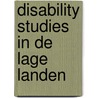 Disability studies in de Lage Landen by Unknown