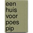 Een huis voor poes pip