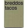 Breddos tacos by Nud Dudhia