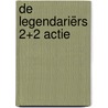 De Legendariërs 2+2 actie door Onbekend