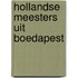 Hollandse meesters uit Boedapest