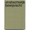Strafrechtelijk bewijsrecht door J.F. Nijboer