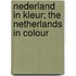 Nederland in kleur; The Netherlands in colour