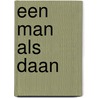 Een man als Daan by Rudie van Meurs