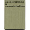 Automotivebranche & automotivebedrijven door Koen Streutker