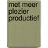 Met meer plezier productief
