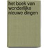 Het boek van wonderlijke nieuwe dingen