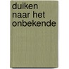 Duiken naar het onbekende door Vic Verlinden