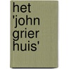 Het 'John Grier huis' door Jean Webster