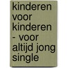Kinderen voor Kinderen - Voor altijd jong single by Unknown