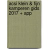 ACSI Klein & Fijn Kamperen Gids 2017 + app door Acsi