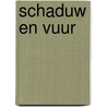 Schaduw en vuur by Dimitri Bontenakel
