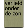 Verliefd onder de zon by Robyn Donald