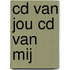 Cd van jou cd van mij