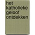Het katholieke geloof ontdekken