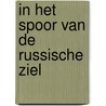 In het spoor van de Russische ziel by Peter d'Hamecourt