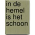 In de hemel is het schoon