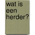 Wat is een herder?