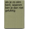 Als je zo slim bent, waarom ben je dan niet gelukkig door Raj Raghunathan