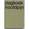 Dagboek hoofdpijn by Sebastian Books