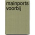 Mainports voorbij