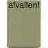 Afvallen!