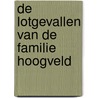 De lotgevallen van de familie Hoogveld door Frits Hoogveld