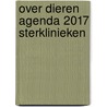 Over dieren agenda 2017 sterklinieken by Unknown