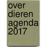 Over dieren agenda 2017 door Onbekend