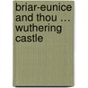 Briar-Eunice and thou … wuthering castle by Jean Patrick Meert