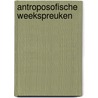 Antroposofische weekspreuken door Rudolf Steiner