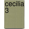 Cecilia 3 by Unknown