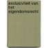 Exclusiviteit van het eigendomsrecht