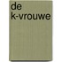 De K-vrouwe