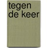 Tegen de keer door Herman Coenen