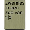 Zwemles in een Zee van Tijd by Unknown
