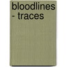 Bloodlines - Traces door Thomas McKerley